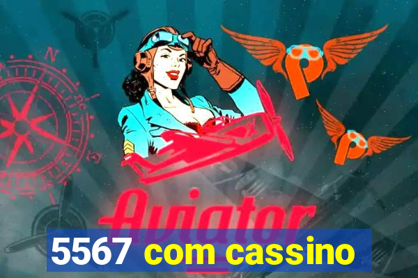 5567 com cassino